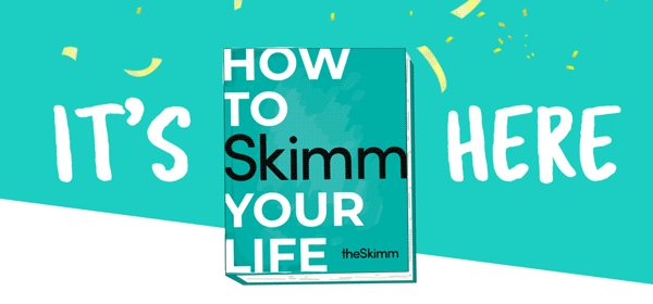 How to Skimm Your Life